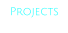 Projects